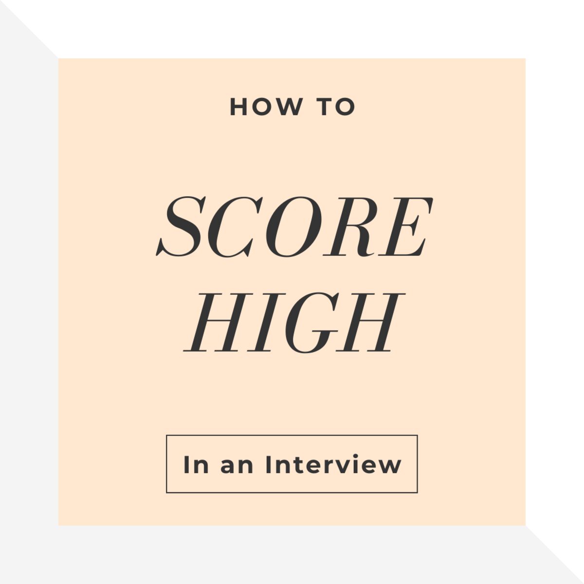 how to score high on a job interview